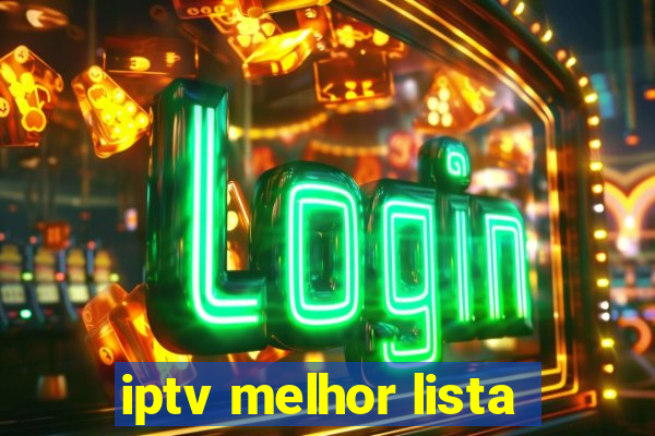 iptv melhor lista